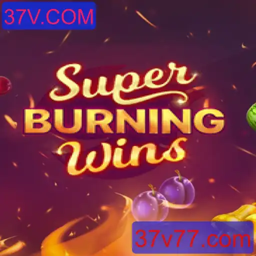 Explore o Mundo do Jogo SuperBurningWins e a Tendência 37V.COM